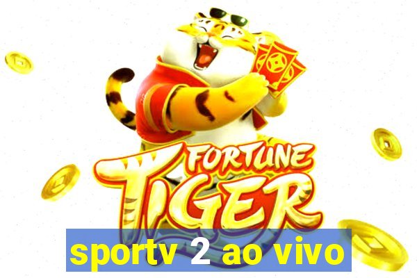 sportv 2 ao vivo